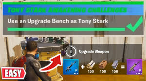 They allow you to upgrade a weapon to a higher rarity, if you have enough materials. Use An Upgrade Bench As Tony Stark Fortnite Tony Stark Upgrade Bench Location Awakening Guide Youtube