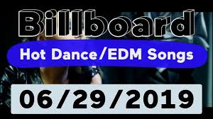 Billboard Top 50 Hot Dance Electronic Edm Songs June 29 2019