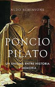 Pontius pilate was the fifth governor of the roman province of judaea, serving under emperor tiberius from the year 26/27 to 36/37 ad. Poncio Pilato Un Enigma Entre Historia Y Memoria Estructuras Y Procesos Religion Spanish Edition Ebook Schiavone Aldo Garcia Mayo Alejandro Amazon De Kindle Shop