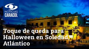 Toque de queda es extendido por otros veinte días. Decretan Ley Seca Y El Toque De Queda Para Halloween En Soledad Atlantico Youtube