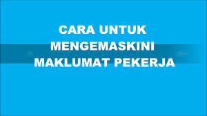 Maklumat pekerja asing yang dipohonkan: Cara Kemaskini Maklumat Pekerja Menggunakan Assist Portal Youtube