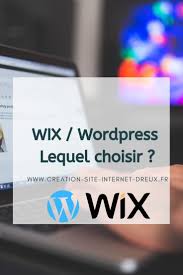 Wix Ou Wordpress Lequel Choisir Wordpress Francais Creation Site Internet Site Internet