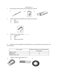 Tandakan pada kertas soalan atau pada kertas jawapan yang disediakan. Soalan Sains Tahun 3 Magnet