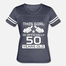 Birthday T Shirt Ideas For Her This Girl Is 50 Years Funny 50th Birthday Women S Vintage Sport T Shirt Spreadshirt 50th Birthday Shirts 50th Birthday Women 50th Birthday Tshirts