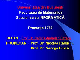 O sa vedeti ca la sfarsitul anului i, in cunostinta de cauza, si optiunile voastre pentru specilizarea la matematica se vor putea schimba. Uiversitatea Din Bucuresti Facultatea De MatematicÄƒ Si InformaticÄƒ