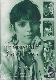 Transgender Good News by Connover, Pat: Fine Trade Paperback (2002)