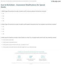 Here are some examples of modifications. Quiz Worksheet Assessment Modifications For Special Needs Study Com