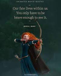 15 Animated Movies Quotes That Are Important Life Lessons Disney Quote Disneyquote Inspirational Life Quotes Disney Cute Disney Quotes Brave Movie Quotes