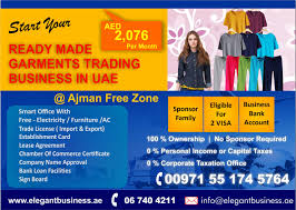 Elegant Business Services Ready Made Garments Trading License Business Setup Uae Low Cost Family Sponsor Visa Ajma Trading Business Lease Agreement