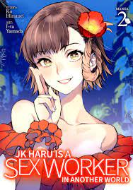 JK Haru Is A Sex Worker In Another World Vol 2 GN - Midtown Comics
