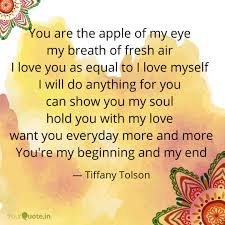 You are the cause why my eyeglasses fog. You Are The Apple Of My Quotes Writings By Tiffany Tolson Yourquote