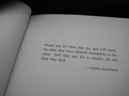 James Baldwin Baldwin Thought Provoking Quotes Ballin Quotes Book Quotes
