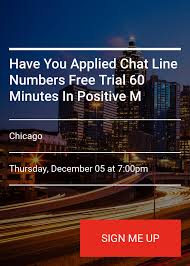 Friendshipbloom makes it easy for you to find local people in your area through free chat line numbers for phone chats to talk to other people to make new friendships, then see where it goes from there! Have You Applied Chat Line Numbers Free Trial 60 Minutes In Positive M Splash