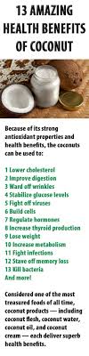 13 Amazing Health Benefits Of Coconut Coconut Health Benefits Coconut Health Lemon Benefits