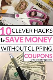 Best Savings Hacks Without Clipping Coupons I Heart Frugal Saving Money Clipping Coupons Saving Tips