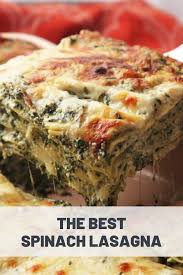The Best Spinach Lasagna Recipe Recipe Vegetable Lasagna Recipes Lasagna Recipe Easy Lasagna Recipe