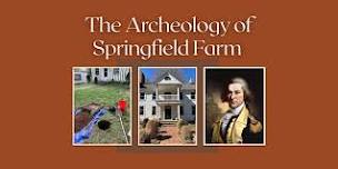 Culture & Cocktails: Archeology of Springfield Farm
