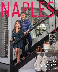 Here are some helpful navigation tips and features. Naples Illustrated December 2019 By Palm Beach Media Group Issuu