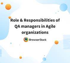 Role And Responsibilities Of Qa Manager In Agile | Browserstack