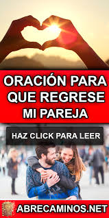 Oracion Para Que Regrese El Ser Amado De Inmediato Oracion Para Que Regrese Oraciones Oracion Para Parejas