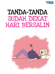 Namun, saat waktu bersalin sudah semakin dekat, bunda akan lebih sering merasakan kontraksi, baik yang asli maupun yang. Tanda Tanda Sudah Dekat Hari Bersalin Tips Mudah Hamil Facebook