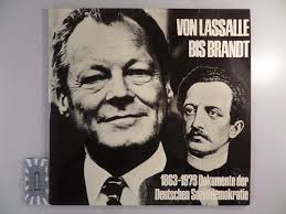 Von Lasalle bis Brandt : 1863-1973, Dokumente der Deutschen  Sozialdemokratie [Vinyl, Doppel-LP, Qu 4005/1 und 2]. von Maerker, Rudolf  [Zusammenstellung]:: Gut Vinyl. (1975)