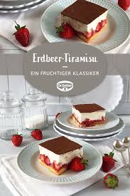 Erdbeer Tiramisu Rezept Nachtisch Rezepte Kuchen Rezepte Einfach Dessert Rezepte Einfach