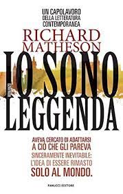 Io Sono Leggenda Fanucci Narrativa Di Matheson Richard Leggenda Fanucci Io Sono Libri Horror Libri Libri Fantasy