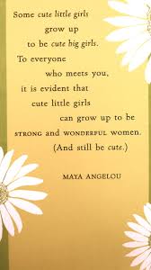 Still Cute Maya Angelou Letter To My Daughter Maya Angelou Quotes Maya Angelou