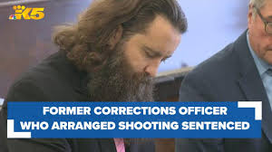 Former WA state corrections officer who arranged his own shooting in  Shelton sentenced