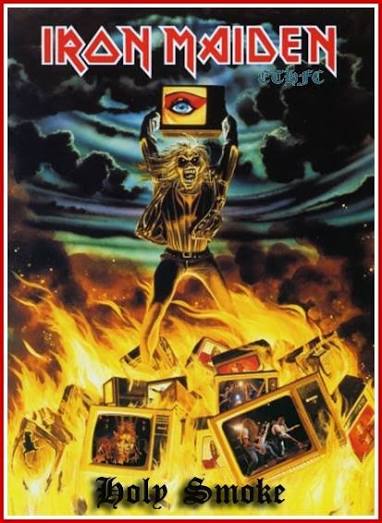 Holy Smoke" is a song by English heavy metal band Iron Maiden. It is the  first single release to feature guitarist Janick Gers, who joined the band  in mid-1990. It was released