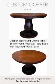 This unique and beautiful traditional dining table design adds a touch of elegance to your dining experience. Pin On Round Copper Top Tables Wood Pedestal Base