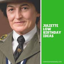 Celebrating Juliette Low's Birthday