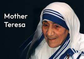 Mother Teresa Biography, Early Life, Education, Humanitarian Work, Legacy,  Achievements