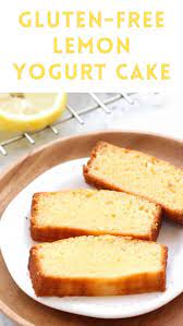 Easy Lemon Yogurt Cake Gluten Free Dish By Dish Recipe Gluten Free Cake Recipe Yogurt Cake Gluten Free Lemon Cake