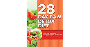 28 Day Raw Detox Diet Track Your Diet Success With Food