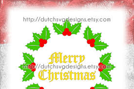 Download Free Christmas Wreath Cutting File With Text Merry Christmas In Jpg Png Svg Eps Dxf For Cricut Silhouette Christmas Xmas Wreath Holly Leaf Crafter File Free Craft Cut File Fonts PSD Mockup Templates