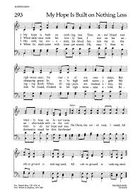 Mote wrote around 100 hymns, this one, which he wrote in 1834, being the best known of his. Lutheran Book Of Worship 293 My Hope Is Built On Nothing Less Hymnary Org