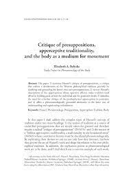 Or, to put it simply, it is no more than. Critique Of Presuppositions Apperceptive Traditionality And The Body As A Medium For Movement Elizabeth A Behnke Studia Phaenomenologica Philosophy Documentation Center