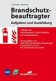 Aktuell noch mit den alten firmendaten im mitgliederverzeichnis. 9783939138914 Brandschutzbeauftragter Aufgaben Und Ausbildung Leitfaden Zur Vfdb Richtlinie 12 09 01 Mit Praxisbeispielen Abebooks Laschinsky Lars Oliver Wiemann Uwe 3939138916