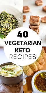 40 Vegetarian Keto Recipes In 2020 Vegan Keto Recipes Vegetarian Keto Keto Diet Recipes