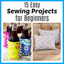 So sit back, relax, and have fun with these sewing patterns you'll be doing this weekend. 15 More Easy Sewing Projects For Beginners A Cultivated Nest
