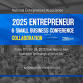 2025 Entrepreneurs & Small Biz Conference: Collaboration