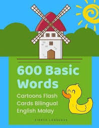 An english to malay dictionary on hello english, that helps the user to see the detail meaning in malay. 600 Basic Words Cartoons Flash Cards Bilingual English Malay Kinder Language 9781081489892