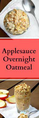 Applesauce Overnight Oatmeal Recipe Overnight Oatmeal Recipes Breakfast Recipes