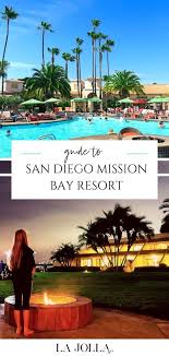 San Diego Mission Bay Resort Review Guide How To Book La Jolla Mom In 2020 San Diego Mission Mission Bay Resort San Diego Travel