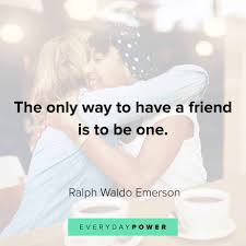 Following are the best friendship quotes and sayings with images. 203 Friendship Quotes Honoring Best Friends Everyday Power