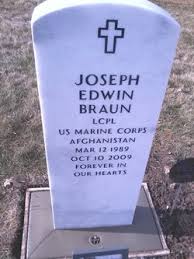 LCpl Joseph Edwin “Joey” Braun (1989-2009)