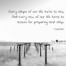 Every Steps Of Our Life T Quotes Writings By K Nch N Bi Yourquote