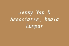 Jenny yap, lives in singapore. Jenny Yap Associates Kuala Lumpur Firma Guaman In Kepong